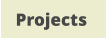 Projects